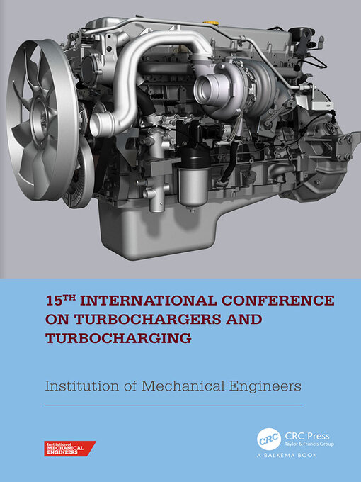 Title details for 15th International Conference on Turbochargers and Turbocharging by Institution of Mechanical Engineers - Available